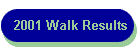 2001 Walk Results