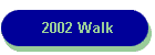 2002 Walk